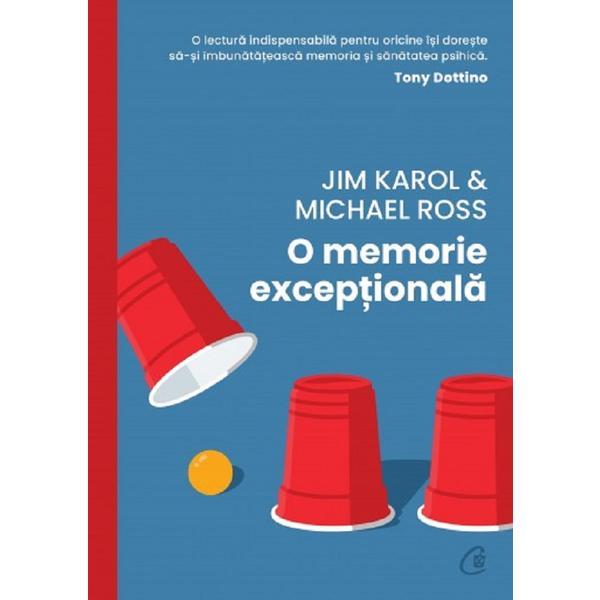 O memorie exceptionala - Jim Karol, Michael Ross, editura Curtea Veche