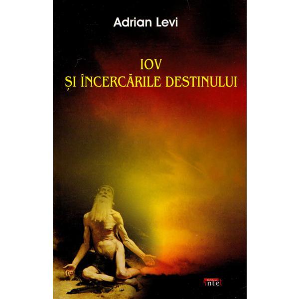 Iov si incercarile destinului - Adrian Levi, editura Antet
