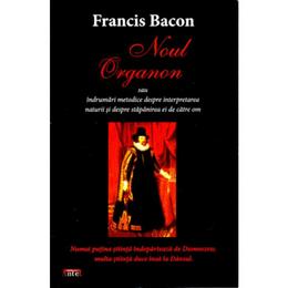 Noul organon - francis bacon, editura antet