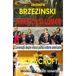America si lumea - zbigniew brzezinski, editura antet revolution