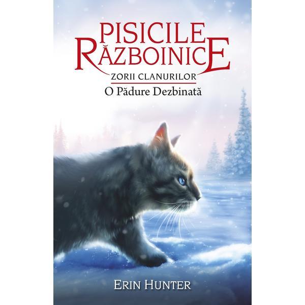 Pisicile razboinice vol.29: o padure dezbinata - Erin Hunter