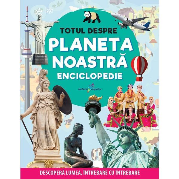 Totul despre planeta noastra. Enciclopedie, editura All
