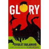 Glory: A Novel - NoViolet Bulawayo, editura Penguin Putnam