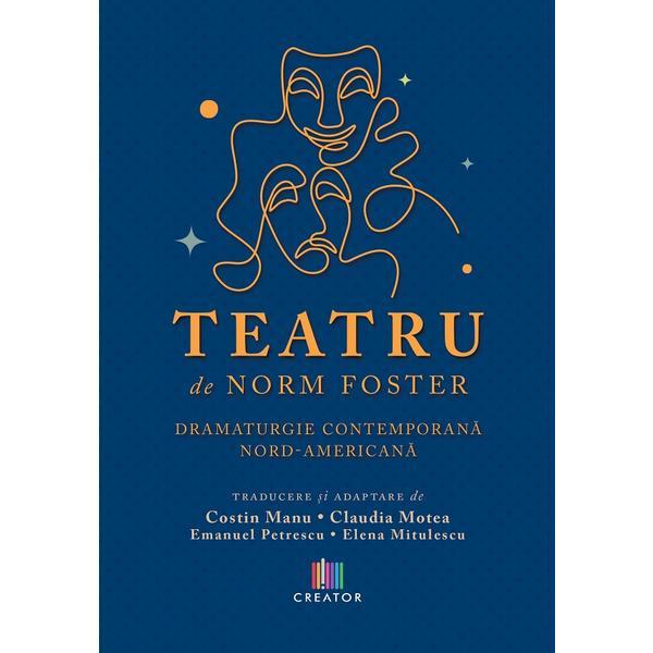 Teatru - Norm Foster, Editura Creator