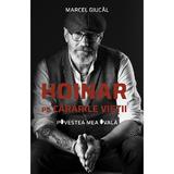 Hoinar pe cararile vietii. Povestea mea ovala - Marcel Giucal, editura Smart Publishing