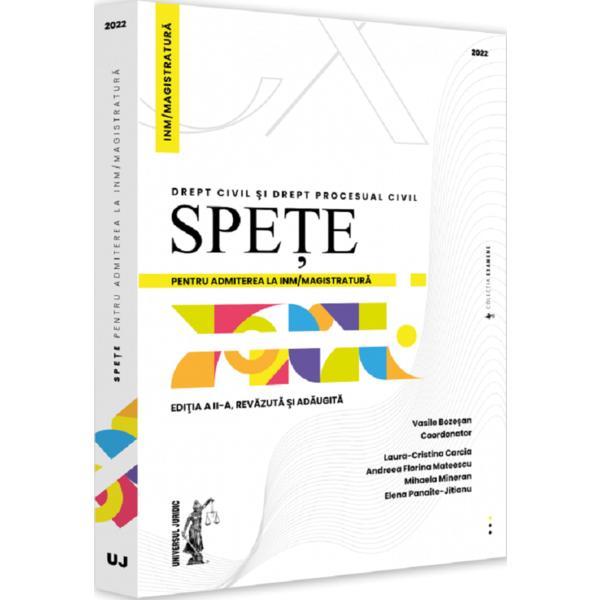 Spete pentru admiterea la INM/magistratura. Drept civil si drept procesual civil 2022 - Vasile Bozesan, Laura-Cristina Carcia, Andreea Florina Mateescu, Mihaela Mineran, Elena Panaite-Jitianu, editura Universul Juridic