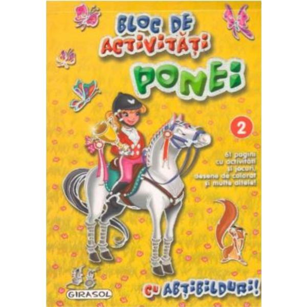 Bloc de activitati - Ponei 2 cu abtibilduri, editura Girasol
