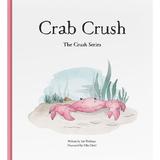 Crab Crush - Ian Worboys, Silke Diehl, editura Crush