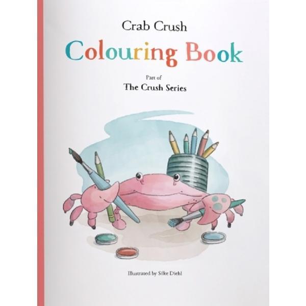 Crab Crush. Colouring Book - Silke Diehl, editura Crush