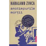 Anotimpurile mortii - Haralamb Zinca, editura Publisol