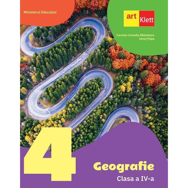 Geografie - Manual - Clasa 4 - Carmen Camelia Radulescu, Ionut Popa, editura Grupul Editorial Art