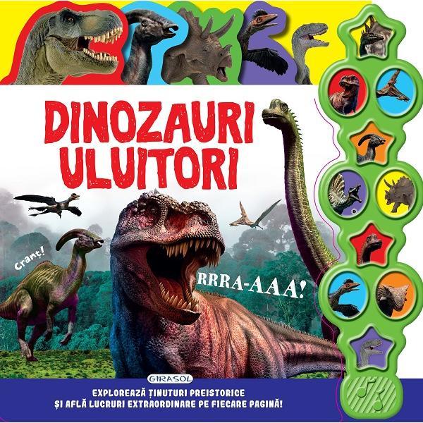 Dinozauri uluitori. carte cu sunete, editura girasol