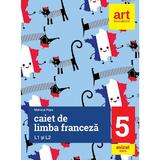Limba franceza l1 si l2 - clasa a 5-a - Caiet de Lucru - Mariana Popa
