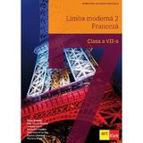 Limba franceza. Limba moderna 2 - Clasa 7 - Manual - Katia Brandel, Ana Castro Benitez