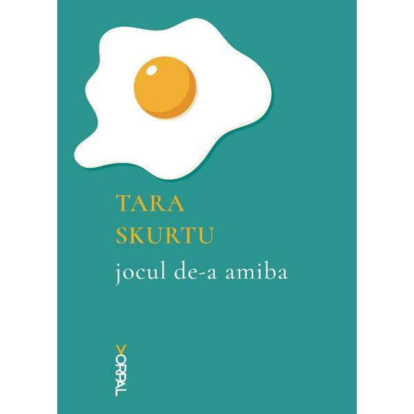 Jocul de-a amiba - tara skurtu, editura nemira