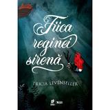 Fiica reginei sirena - Tricia Levenseller, editura Storia