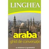 Araba. Ghid de conversatie cu dictionar si gramatica, editura Linghea