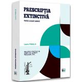 Prescriptia extinctiva - Laura Vladuca, editura Universul Juridic