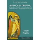 Biserica si dreptul Vol. 1: Teologia dreptului - Liviu Stan, editura Andreiana