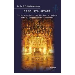 Credinta uitata - philip lemasters, editura doxologia