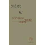 Dietoterapia medicinei isihaste vol. III - Ieromonah Ghelasie, editura Platytera