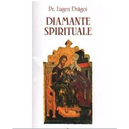 Diamante spirituale - eugen dragoi, editura partener