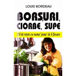 Borsuri, ciorbe, supe - louis bordeau, editura venus