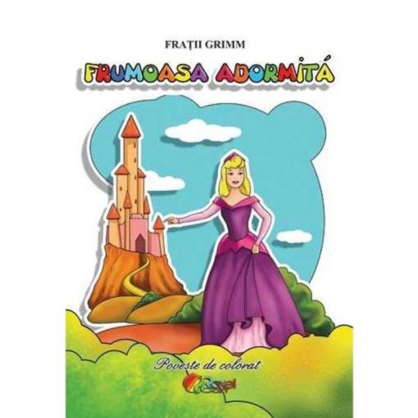Frumoasa adormita. Poveste de colorat - Fratii Grimm, editura Roxel Cart