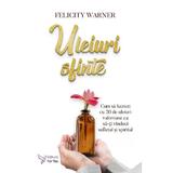 Uleiuri sfinte - Felicity Warner, editura For You