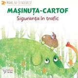 Masinuta-cartof. Siguranta in trafic, editura For You