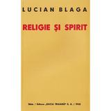 Religie si spirit - Lucian Blaga, editura Semne