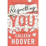 Regretting You - Colleen Hoover, editura Montlake