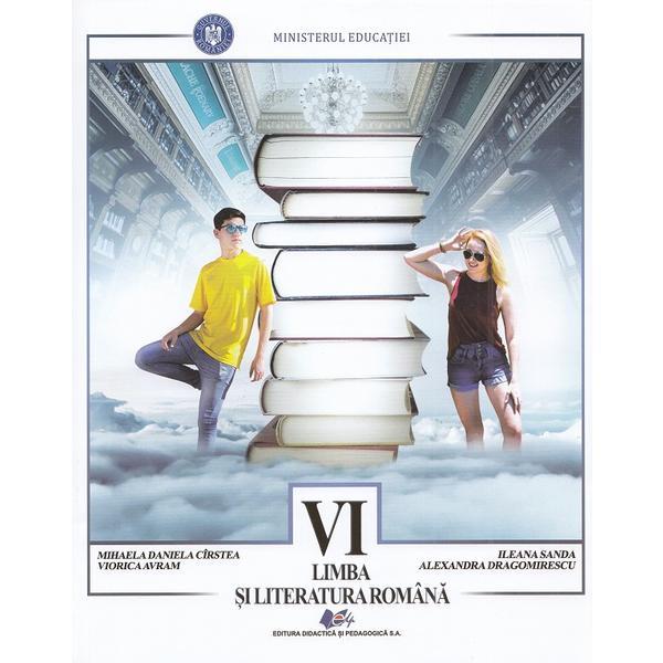Limba romana - Clasa 6 - Manual - Mihaela Daniela Cirstea, Viorica Avram, Ileana Sanda, Alexandra Dragomirescu, editura Didactica Si Pedagogica