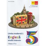 Limba engleza. Limba moderna 1 - Clasa 5 - Studiu intensiv - Ben Goldstein, Ceri Jones, David McKeegan, Cristina Rusu, Diana Todoran, editura Grupul Editorial Art