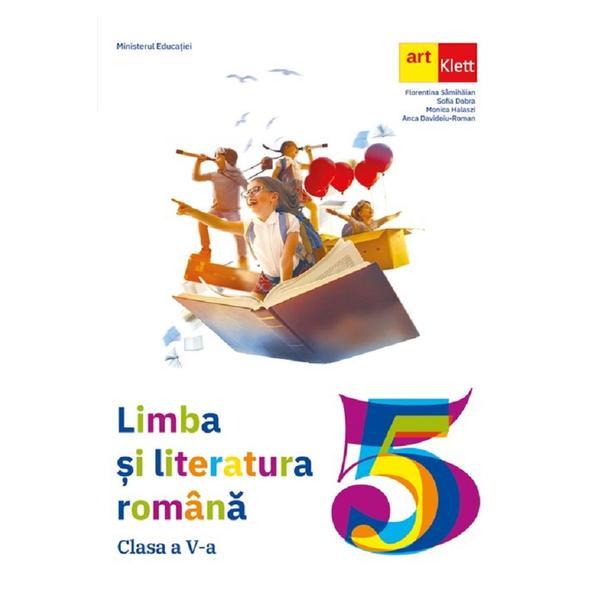 Limba si literatura romana - Clasa 5 - Manual - Florentina Samihaian, Sofia Dobra, Monica Halaszi, Anca Davidoiu-Roman, editura Grupul Editorial Art