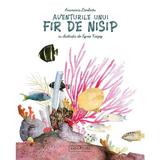 Aventurile unui fir de nisip - Anamaria Lembrau, editura Signatura