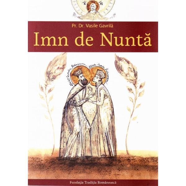 Imn de Nunta - Vasile Gavrila, editura Fundatia Traditia Romaneasca