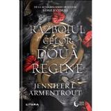 Razboiul celor doua regine - Jennifer L. Armentrout, editura Litera