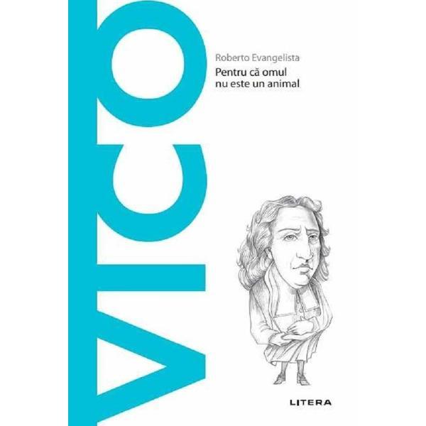 Descopera filosofia. Vico - Roberto Evanghelista, editura Litera