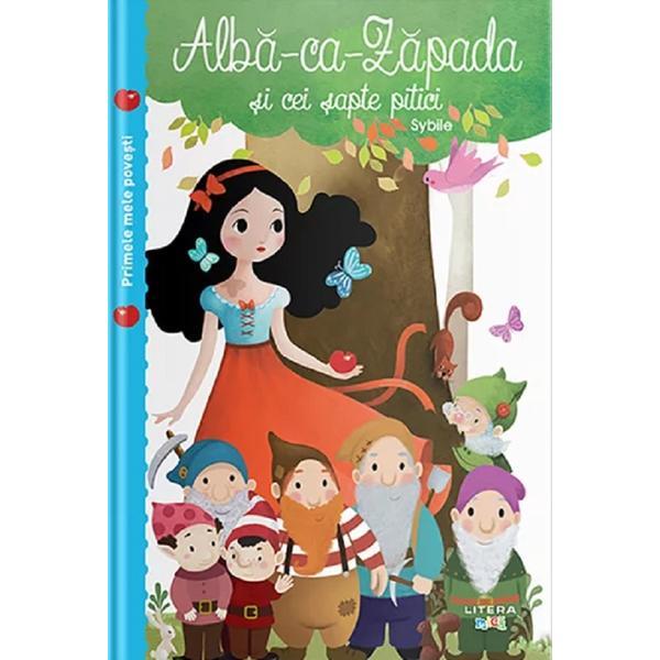 Alba-ca-zapada si cei sapte pitici. Primele mele povesti, editura Litera