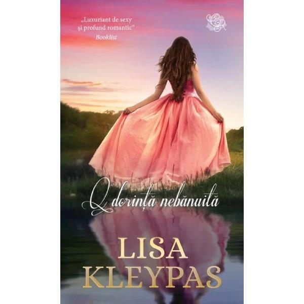 O dorinta nebanuita - lisa kleypas, editura litera
