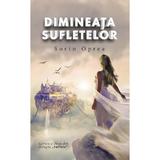 Dimineata sufletelor - Sorin Oprea, Editura Creator