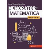 Memorator matematica - Clasa 9-12 - Daniel Vladucu, Marta Kasa, editura Paralela 45