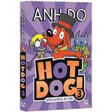 Hotdog vol.3 Spectacolul de circ - Anh Do