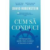 Cum sa conduci - David Rubenstein, editura Curtea Veche