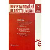 Revista romana de dreptul muncii. Nr.2/2022, editura Wolters Kluwer