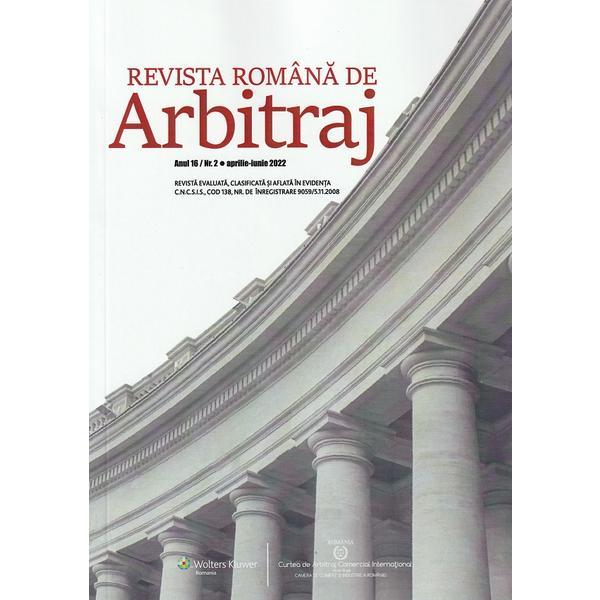 Revista romana de arbitraj. Nr.2 Aprilie-Iunie 2022, editura Wolters Kluwer