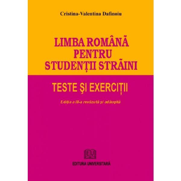 Limba Romana pentru studentii straini. teste si exercitii - Cristina Valentina Dafinoiu