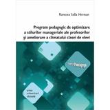 Program pedagogic de optimizare a stilurilor manageriale ale profesorilor si ameliorare a climatului clasei de elevi - Ramona Iulia Herman, editura Presa Universitara Clujeana