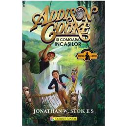 Addison cooke si comoara incasilor - jonathan w. stokes, editura corint